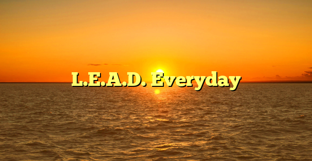 L.E.A.D. Everyday