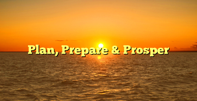 Plan, Prepare & Prosper